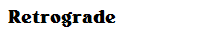 Retrograde