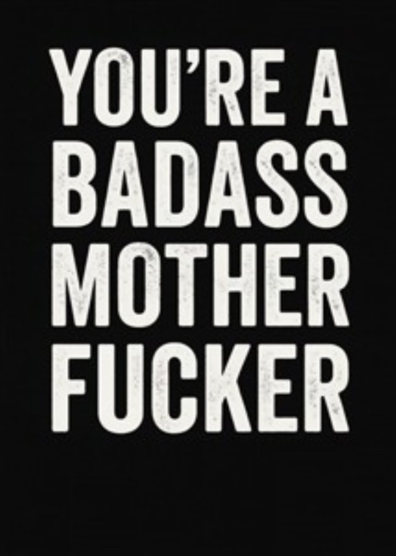 Styrke og Selvtillid i Stuen - Dette markante citat opfordrer til at omfavne sin indre badass! Perfekt til at inspirere og motivere i ethvert rum, dette plakat er en stilsikker accent, der giver energi og styrke til dit hjem.