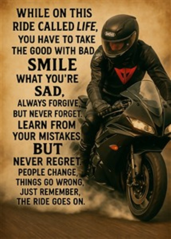 Livets Motorcykel: Tag Det Gode Med Det Dårlige - Oplev livets rejse med dette inspirerende billede af en motorcyklist, der minder os om at finde glæde selv i modgang. Et perfekt stykke vægkunst til at motivere og inspirere i dit hjem.